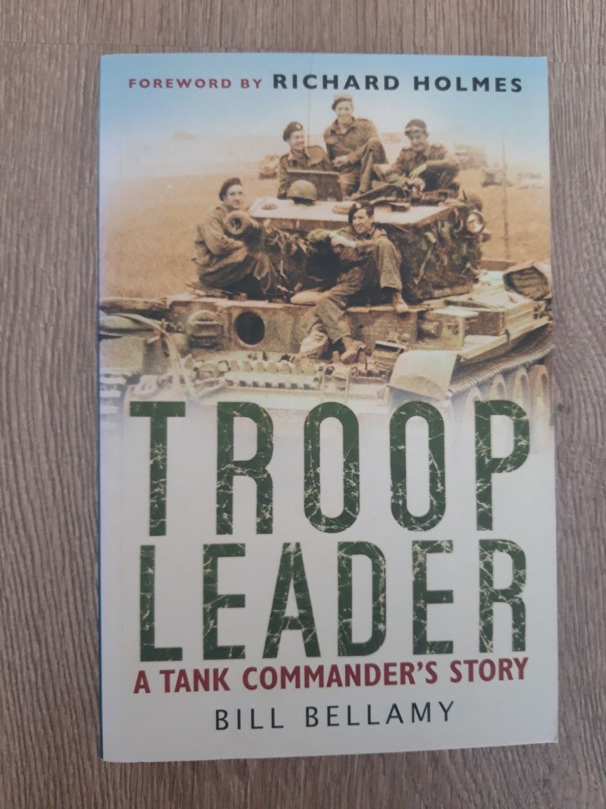 Troop Leader, Tank Commander's Story - Bill Bellamy