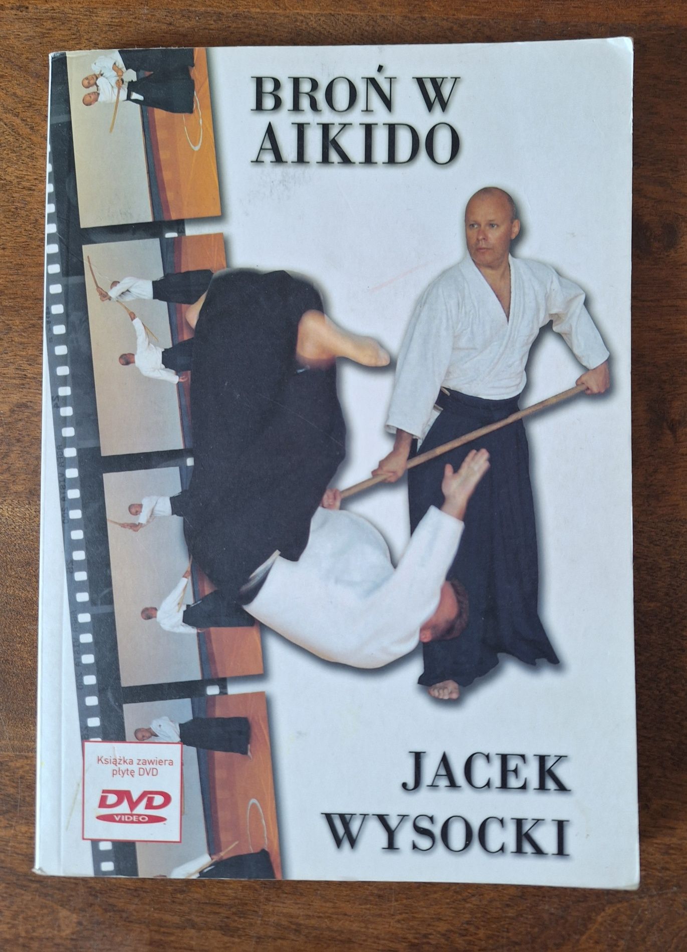 Broń w Aikido Jacek Wysocki  + DVD