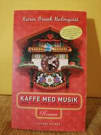 "Kaffe med musik" Karin Brunk Holmqvist książka po szwedzku