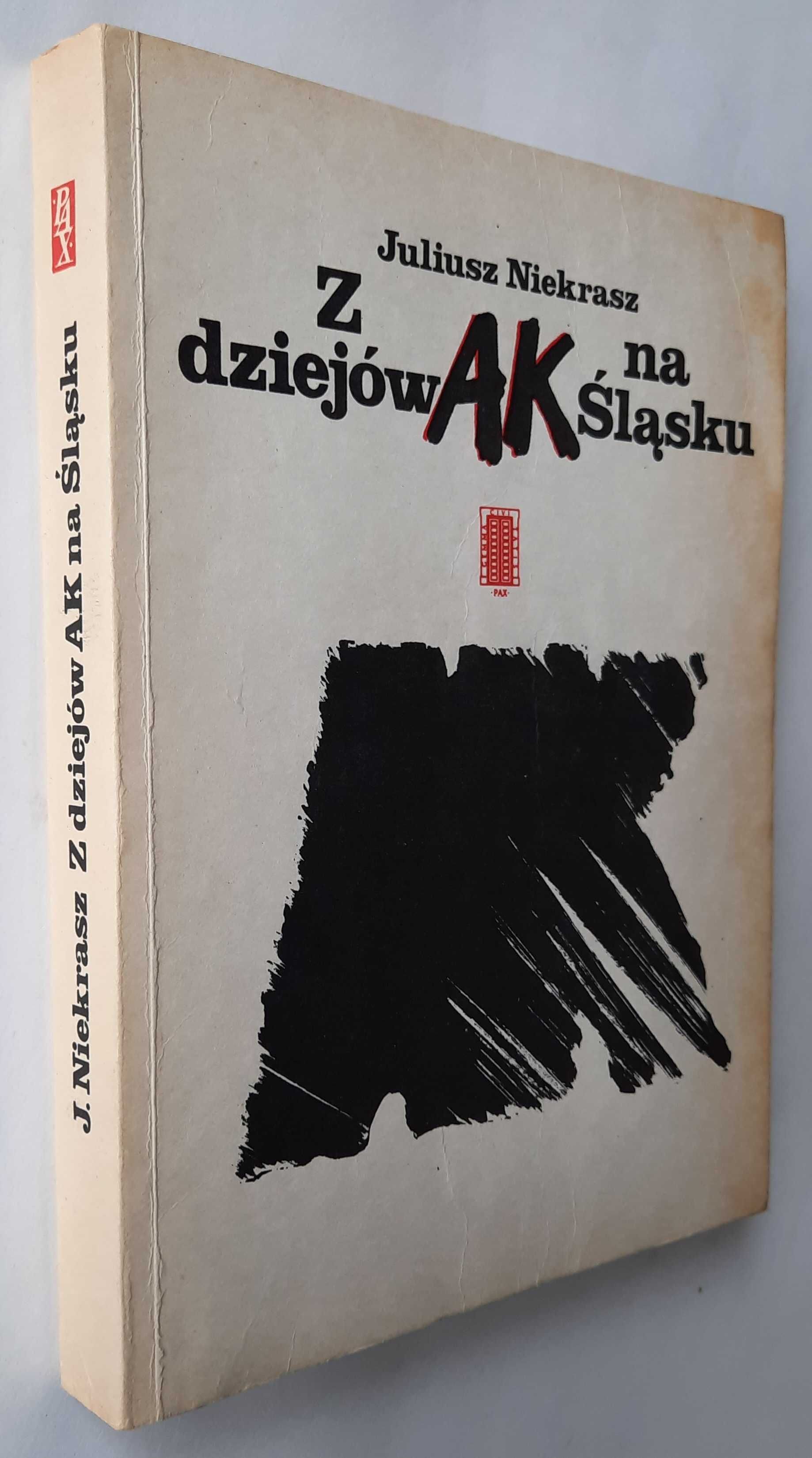 Z dziejów AK na Śląsku Juliusz Niekrasz