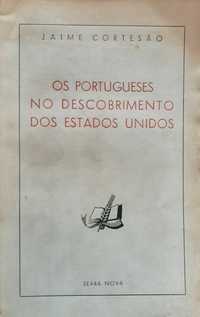 Os Portugueses no Descobrimento do Estados Unidos/ Jaime Cortesão raro