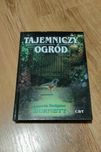 Książka Frances Hodgson Burnett - Tajemniczy Ogród