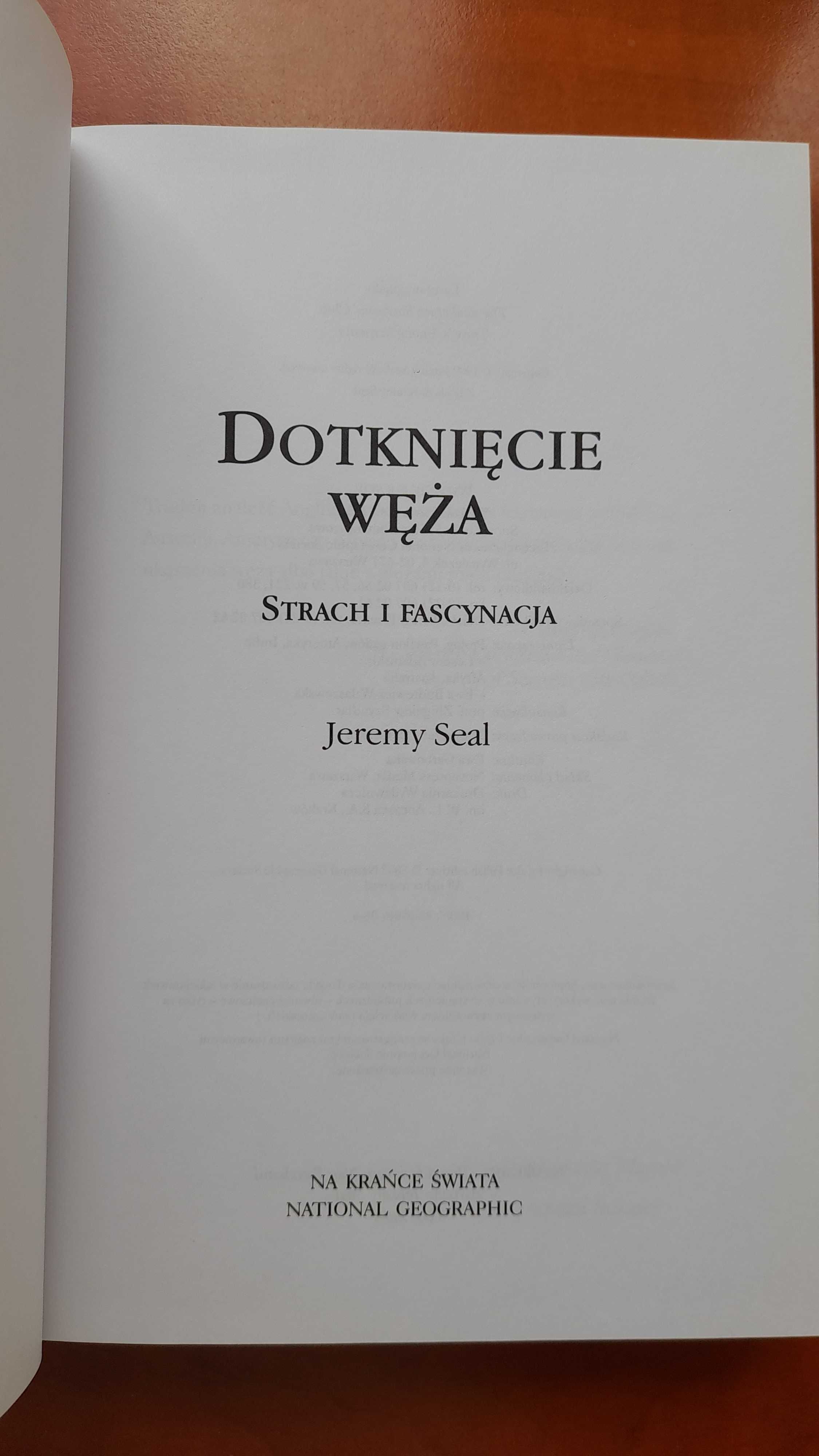 Seal Jeremy, Dotknięcie węża. Strach i fascynacja.