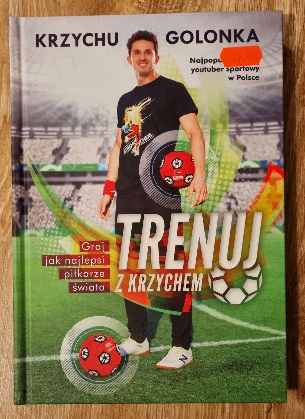 Krzychu Golonka Trenuj z Krzychem trenuj jak najlepsi piłkarze