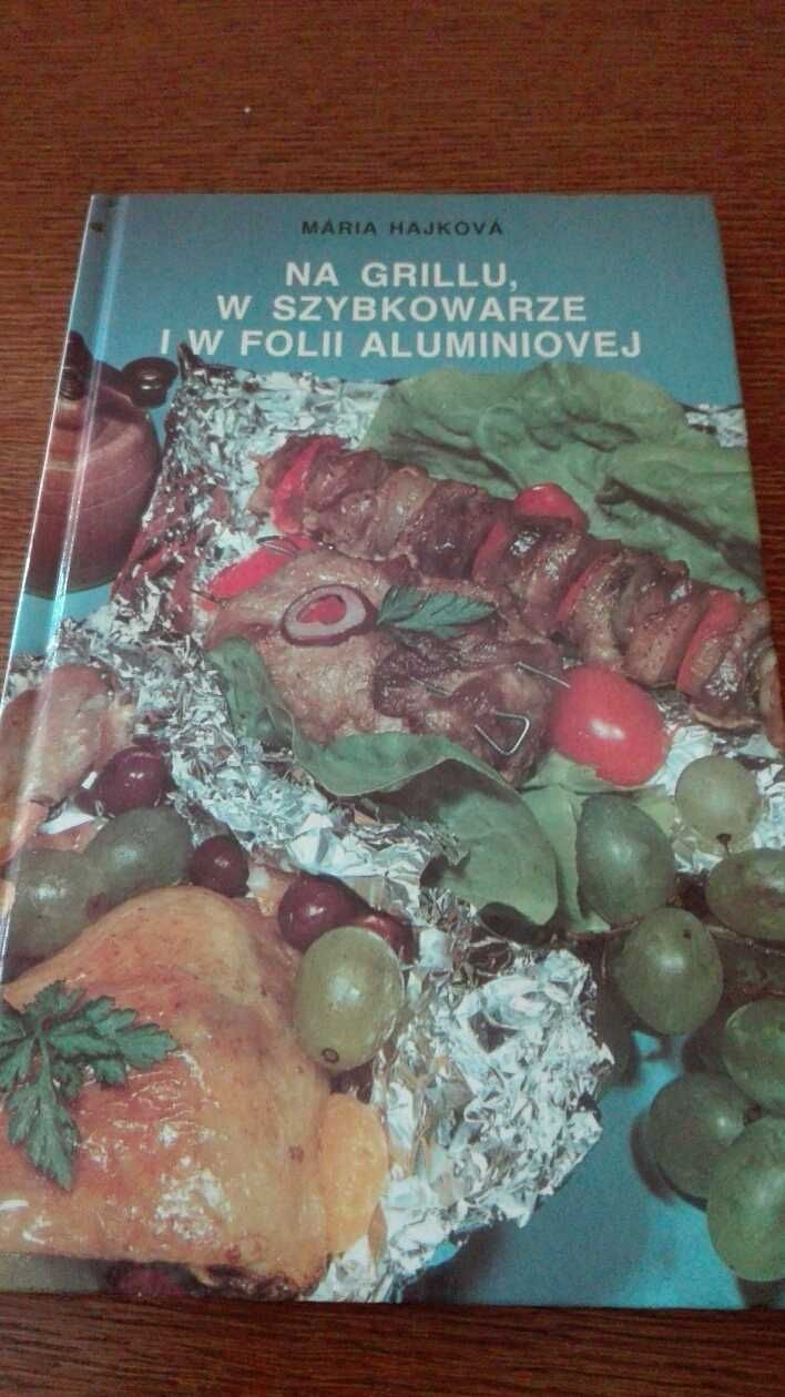 Na grillu, w szybkowarze i w folii aluminiowej