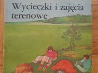 Książka "Wycieczki i zajęcia terenowe" - pomysły na zabawy w terenie