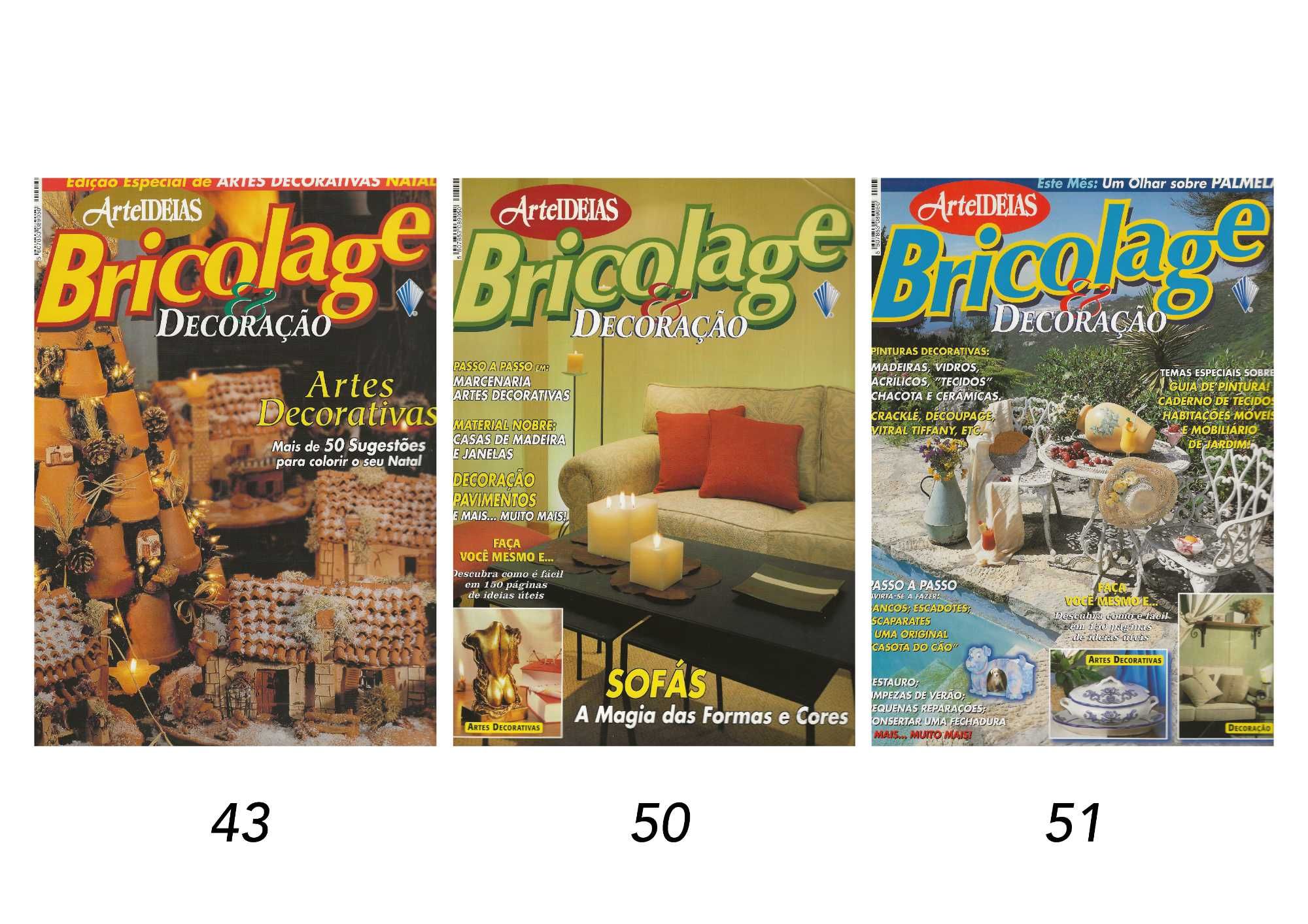 Revistas ArteIDEIAS 
Bricolage & Decoração