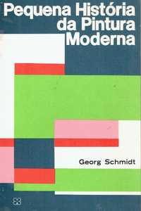 6970 Pequena História da Pintura Moderna de Georg Schmidt