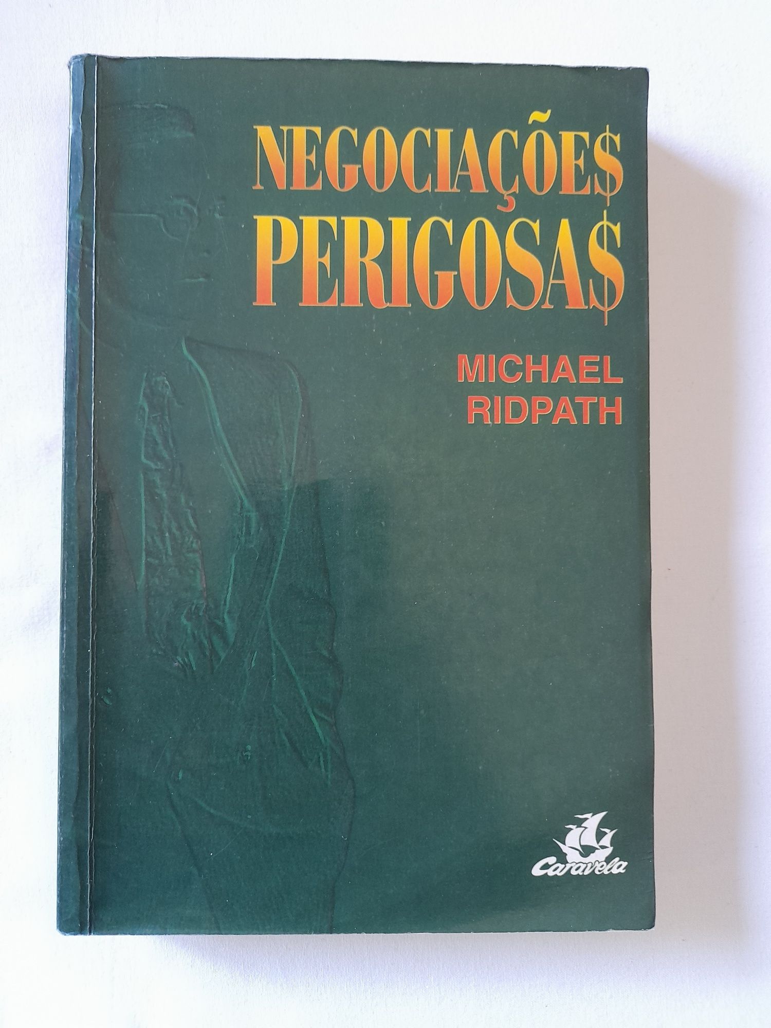 Livro Negociações Perigosas - Michael Ridpath