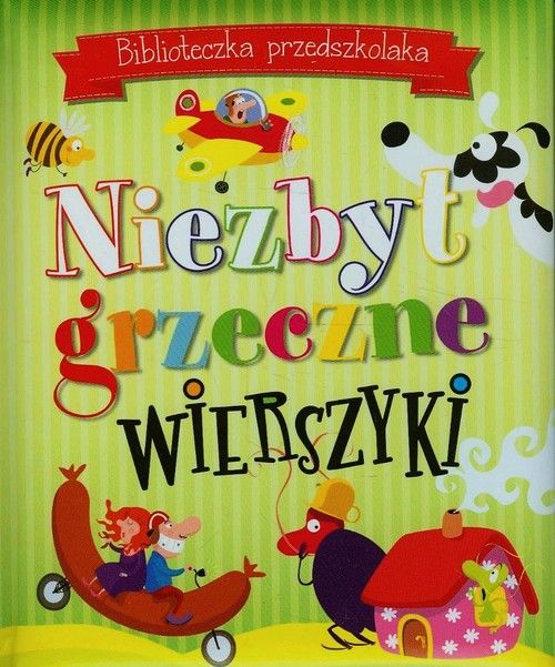 Biblioteczka Przedszkolaka Niezbyt Grzeczne Wierszyki Praca Zbiorowa