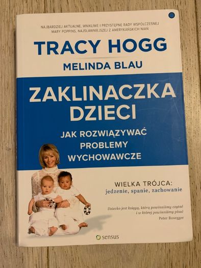 "Zaklinaczka dzieci. Jak rozwiązywać problemy wychowawcze" Tracy Hogg