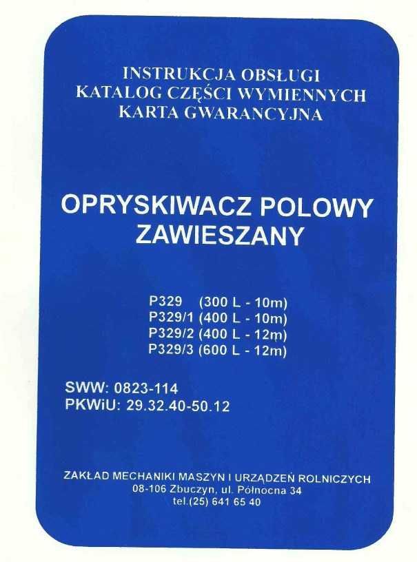 Instrukcja obsługi i katalog części opryskiwacza P 329