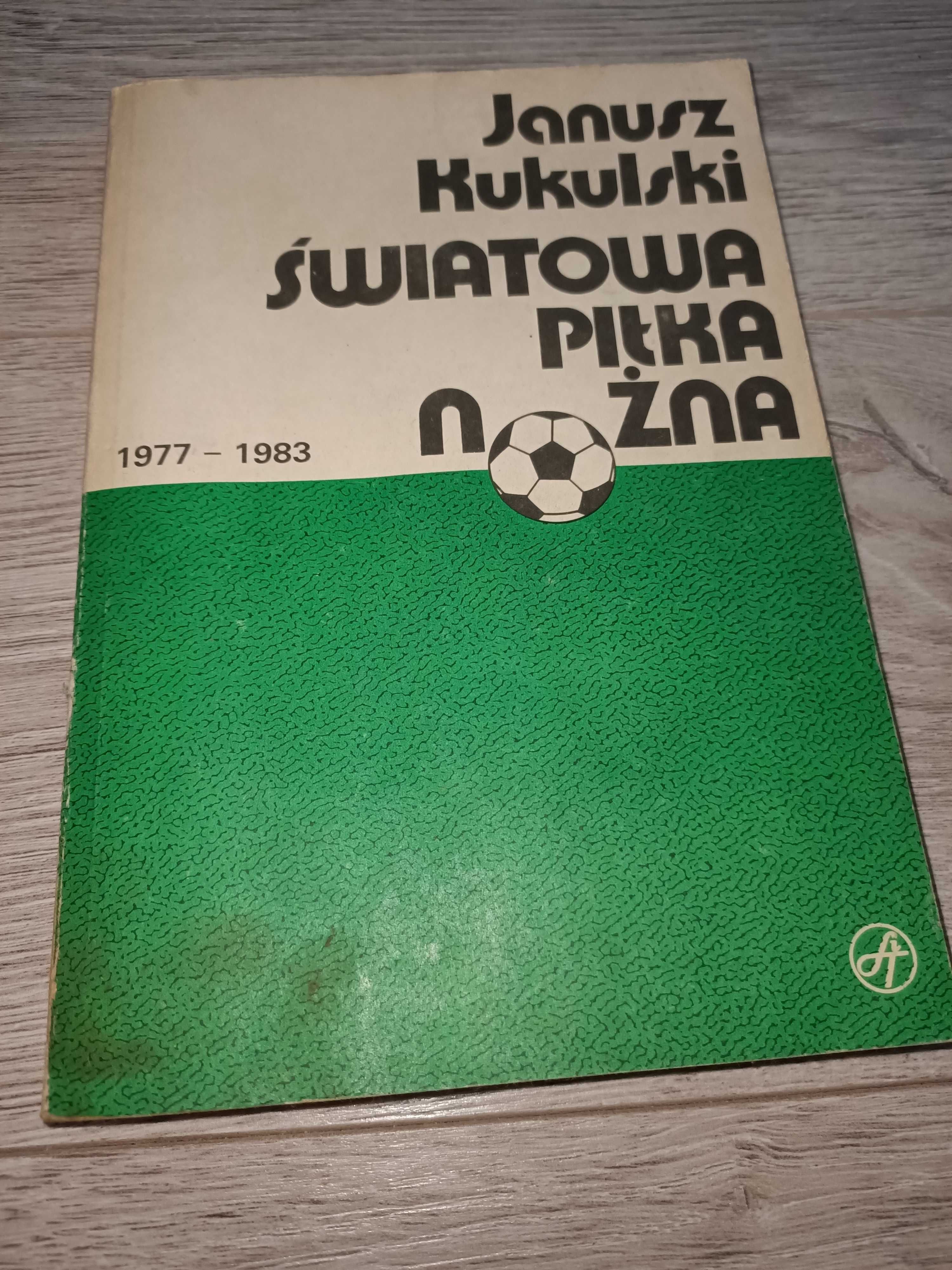 Światowa piłka nożna 1977 - 1983 Janusz Kukulski