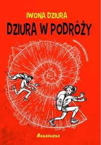 "Dziura w podróży" .Iwona Dziura