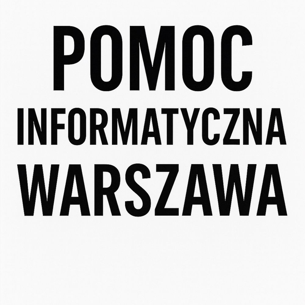 Pomoc Informatyczna z dojazdem Warszawa (Mokotów, Ursynów)