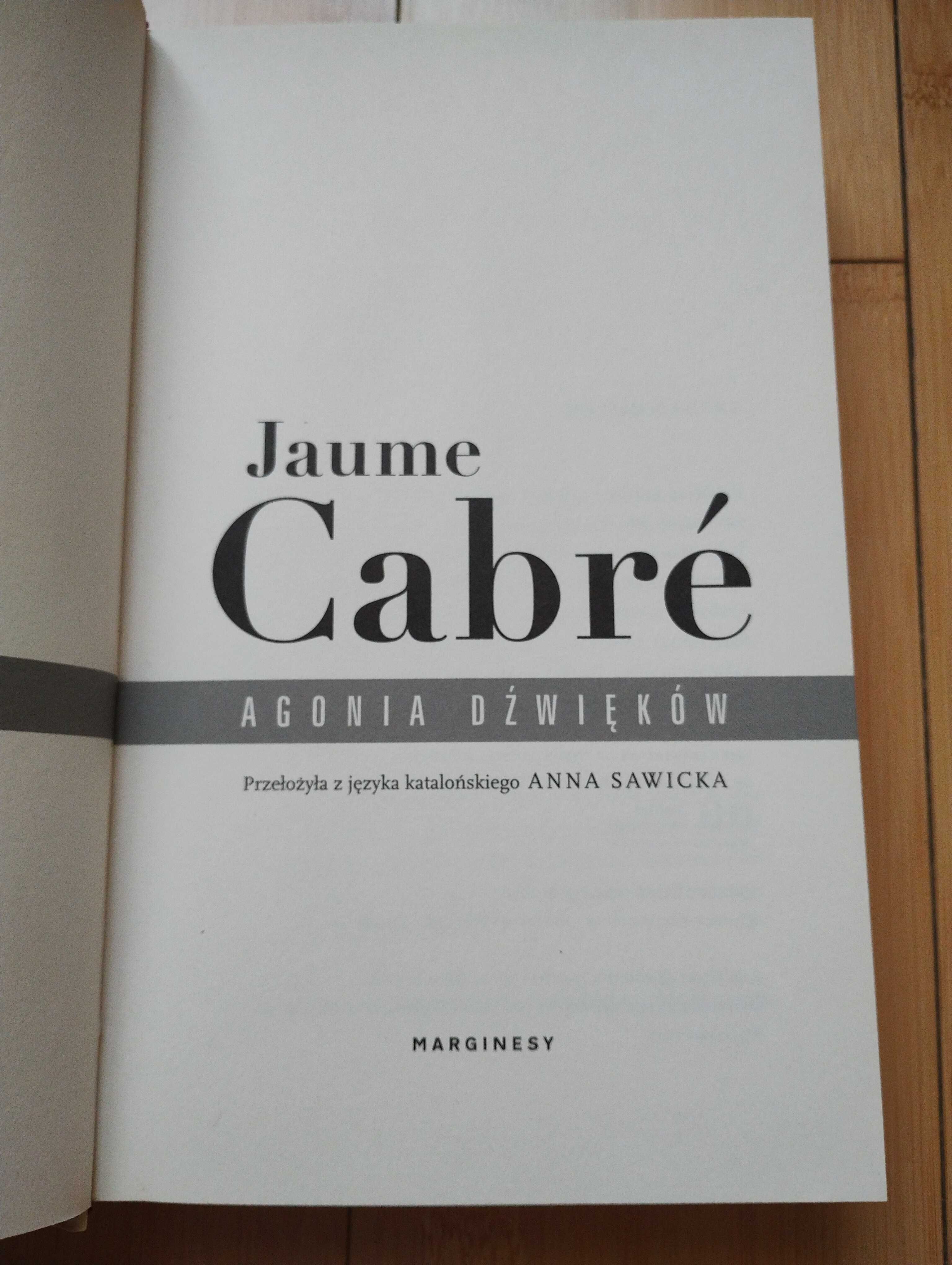 Jaume Cabre - Agonia dźwięków