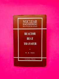 Reactor Heat Transfer - W. B. Hall