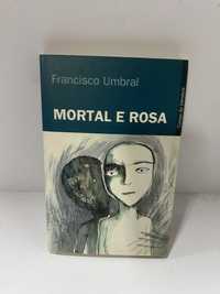 Livro - Mortal e Rosa