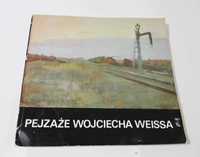 Pejzaże Wojciecha Weissa