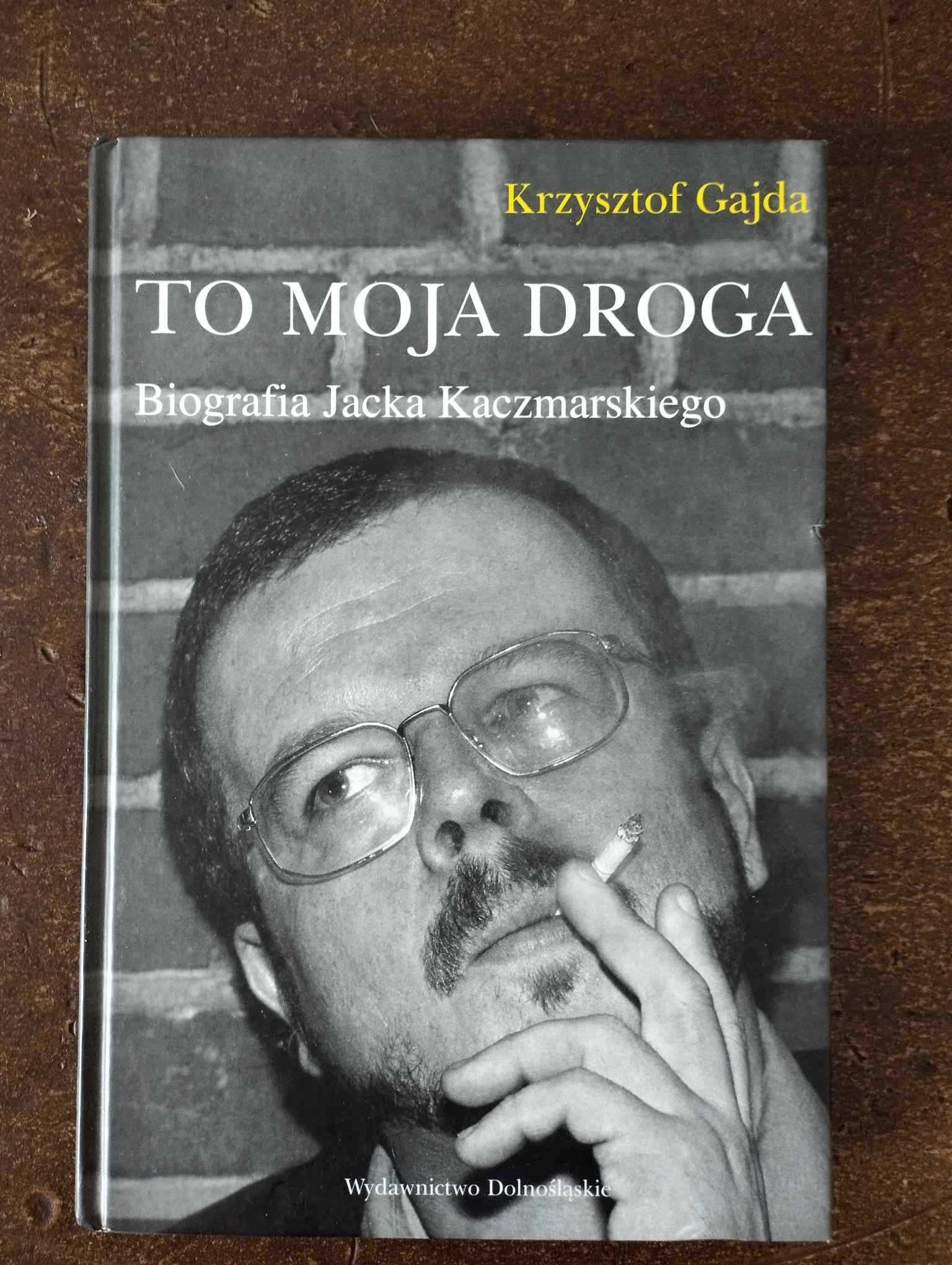 To moja droga Biografia Jacka Kaczmarskiego, Krzysztof Gajda