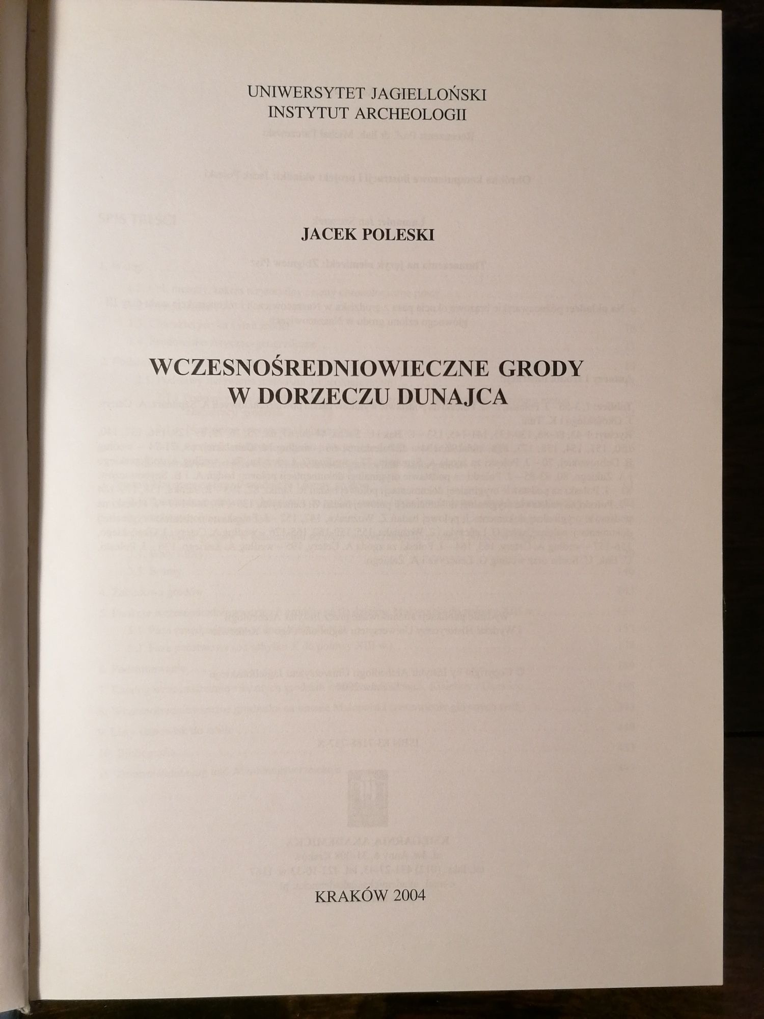 Wczesnośredniowieczne grody w dorzeczu Dunajca Poleski 2004