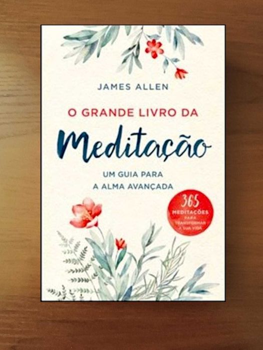 James Allen (O Grande Livro da Meditação)