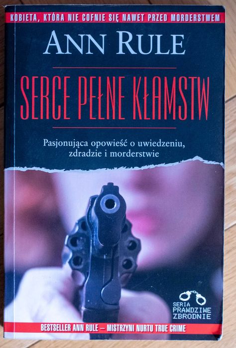 ANN RULE Serce Pełne Kłamstw | True Crime | Hachette Polska 2012