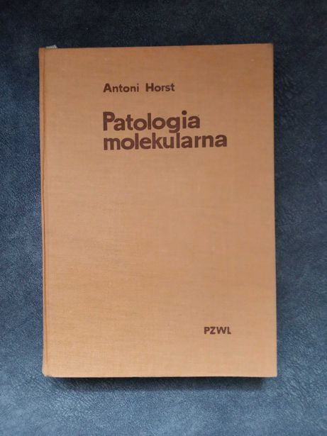 patologia molekularna. A. Horst. wydanie 2