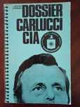 Rúben de Carvalho - Dossier Carlucci/Cia