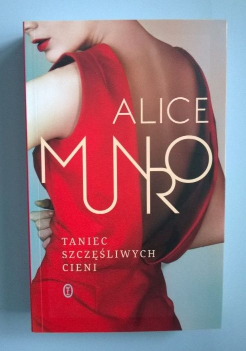Taniec Szczesliwych Cieni - Alice Munro Nobel