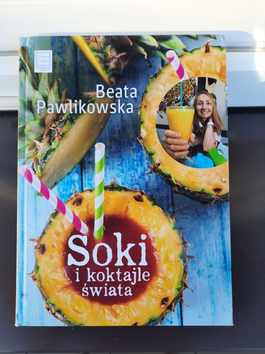 Beata Pawlikowska: "Soki i koktajle świata"