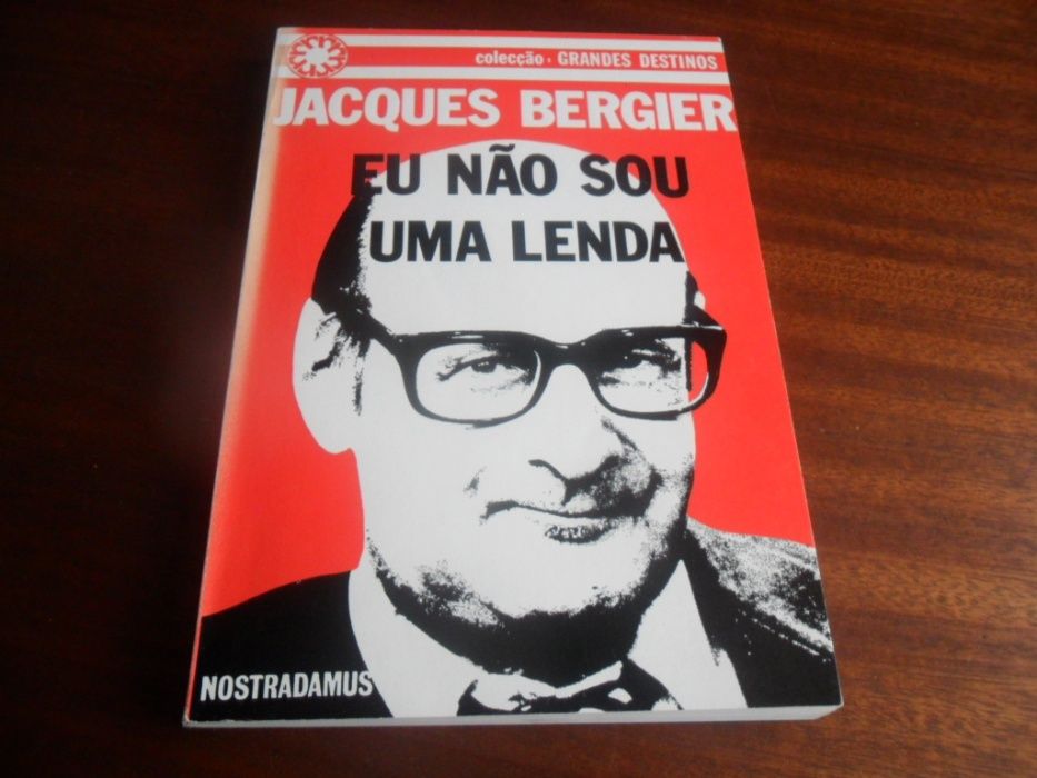 "Eu Não Sou Uma Lenda" de Jacques Bergier - 1ª Edição de 1978