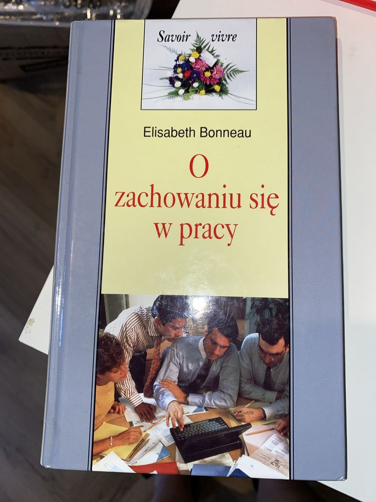 O zachowaniu się sie w pracy - Elisabeth Bonneau