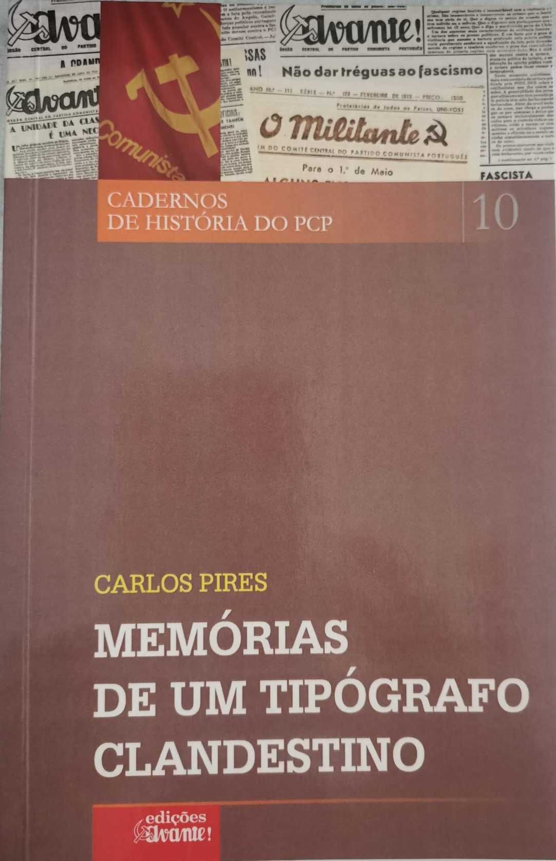 Memórias de um Tipógrafo Clandestino, de Carlos Pires