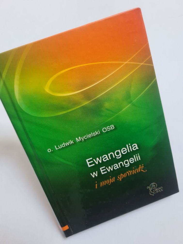 Ewangelia w Ewangelii i moja spowiedź - O. Ludwik Mycielski OSB