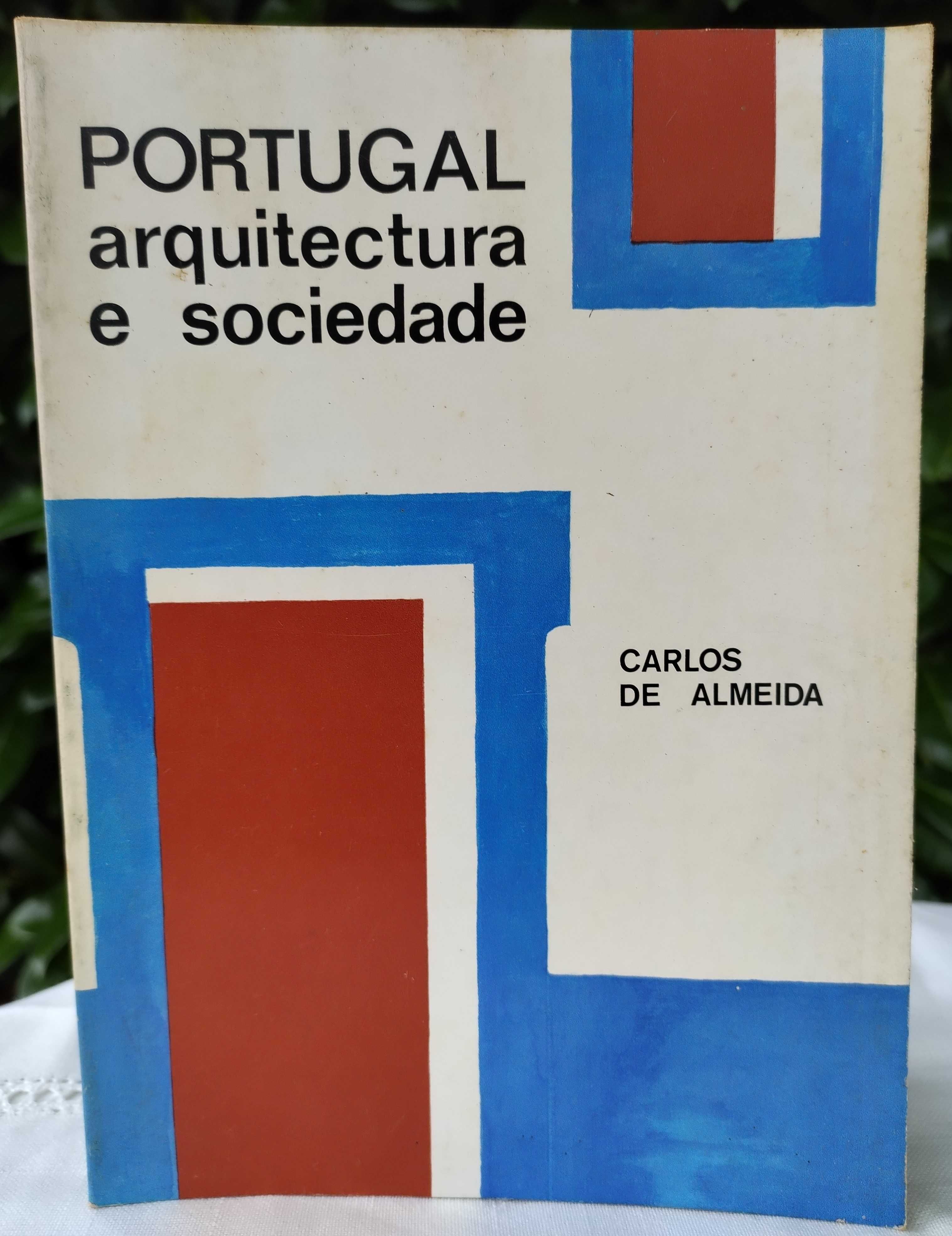 Portugal: Arquitectura e Sociedade (Carlos de Almeida)