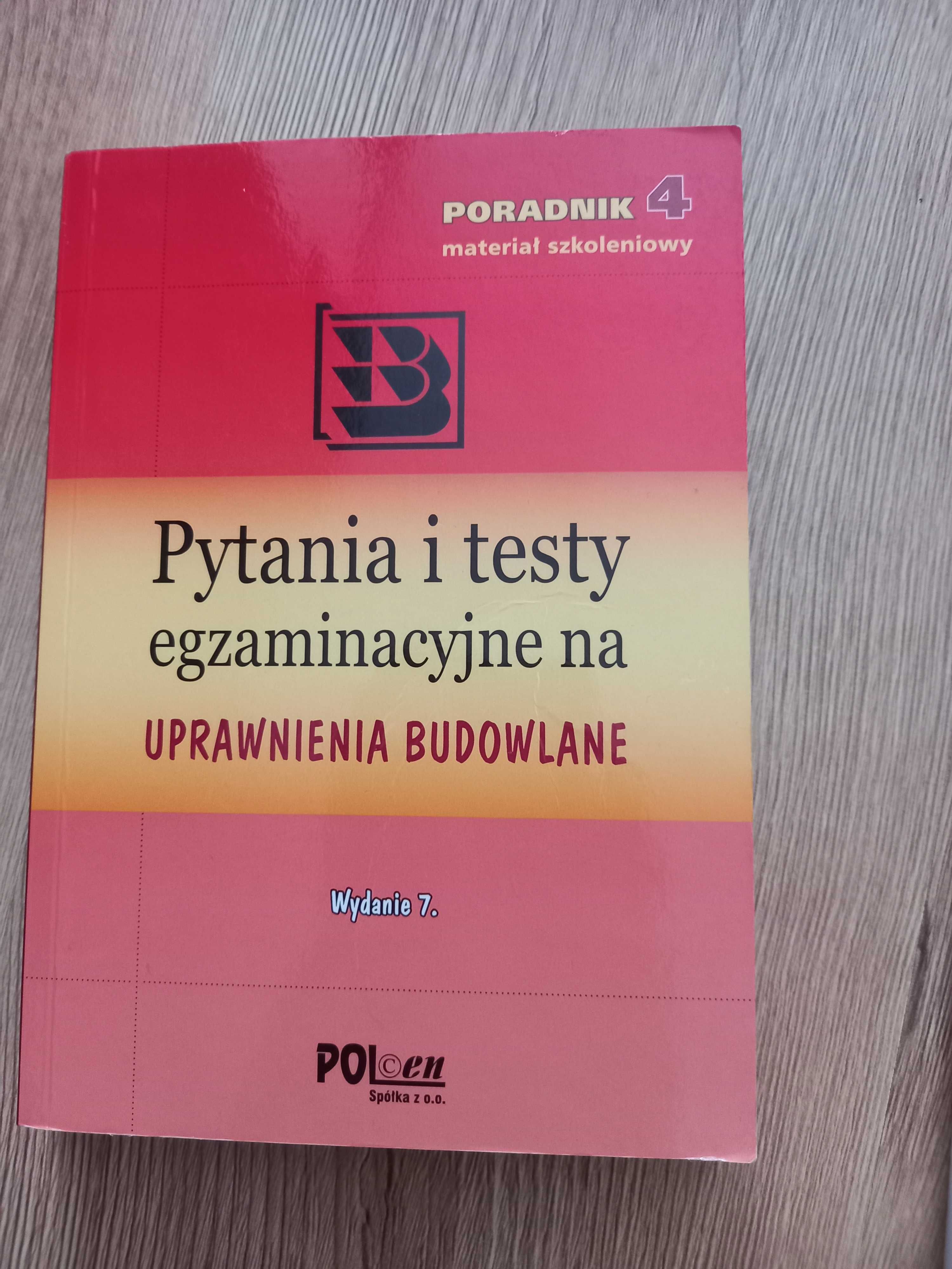 Pytania i testy egzaminacyjne na uprawnienia budowlane