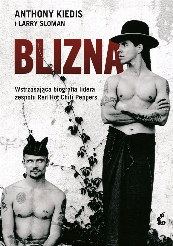 Blizna, Anthony Kiedis, Larry Sloman