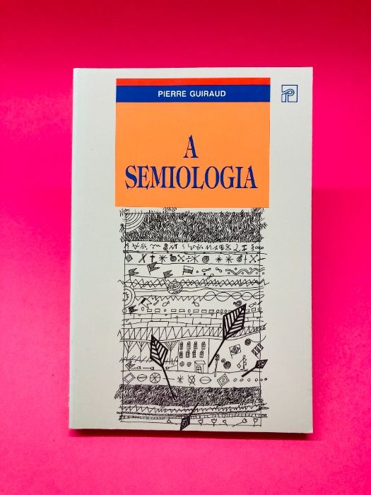 A Semiologia - Pierre Guiraud