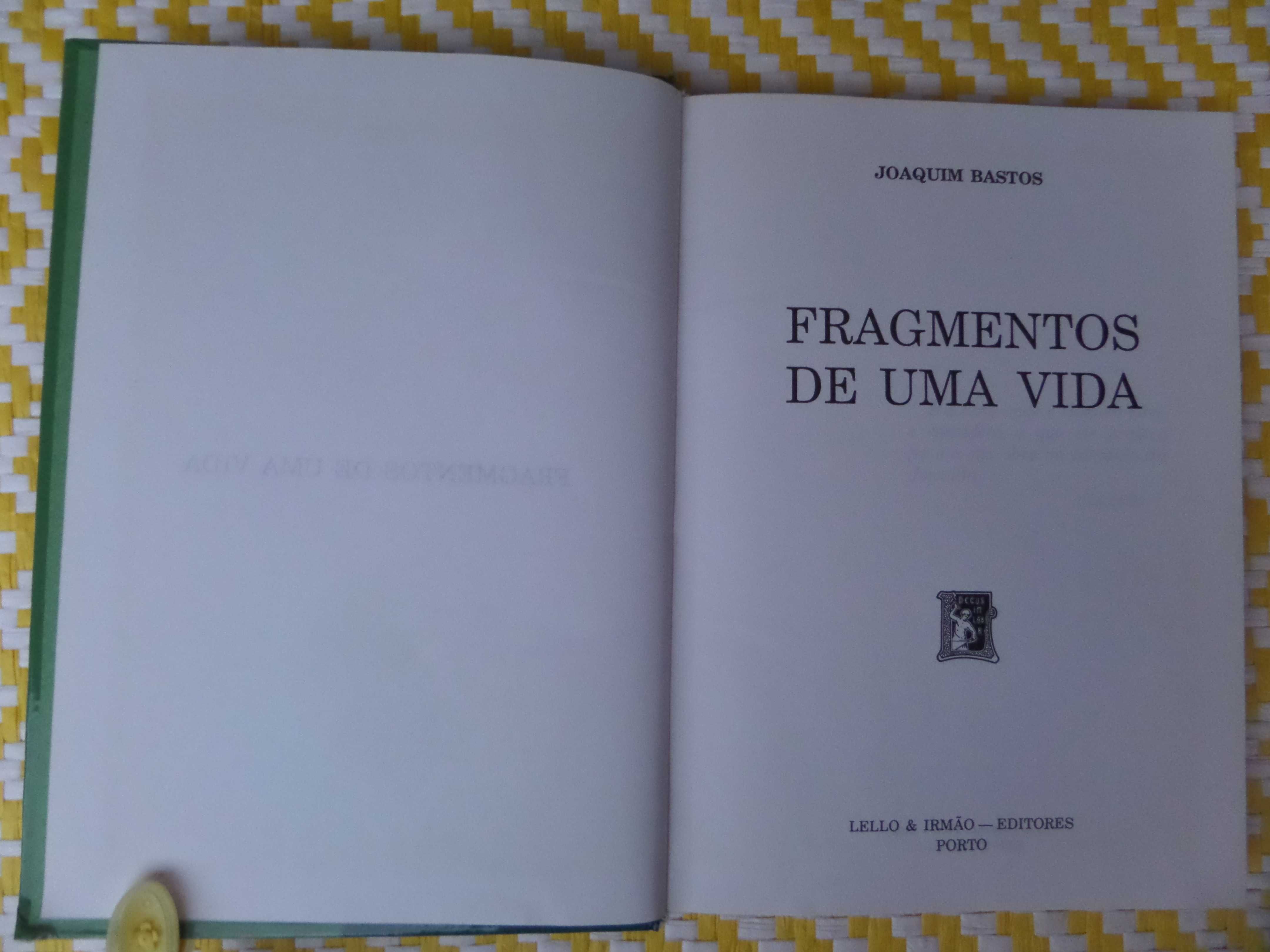 FRAGMENTOS DE UMA VIDA
Autor - Joaquim Bastos