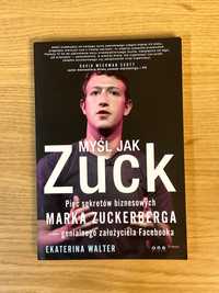 Myśl jak Zuck. Pięć sekretów biznesowych Marka Zuckerberga - Walter
