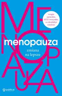 # Menopauza. Zmiana na lepsze