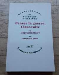 Penser la Guerre, Clausewitz e L'Âge Planetáire, de Raymond Aron