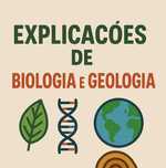 Explicações Biologia e Geologia