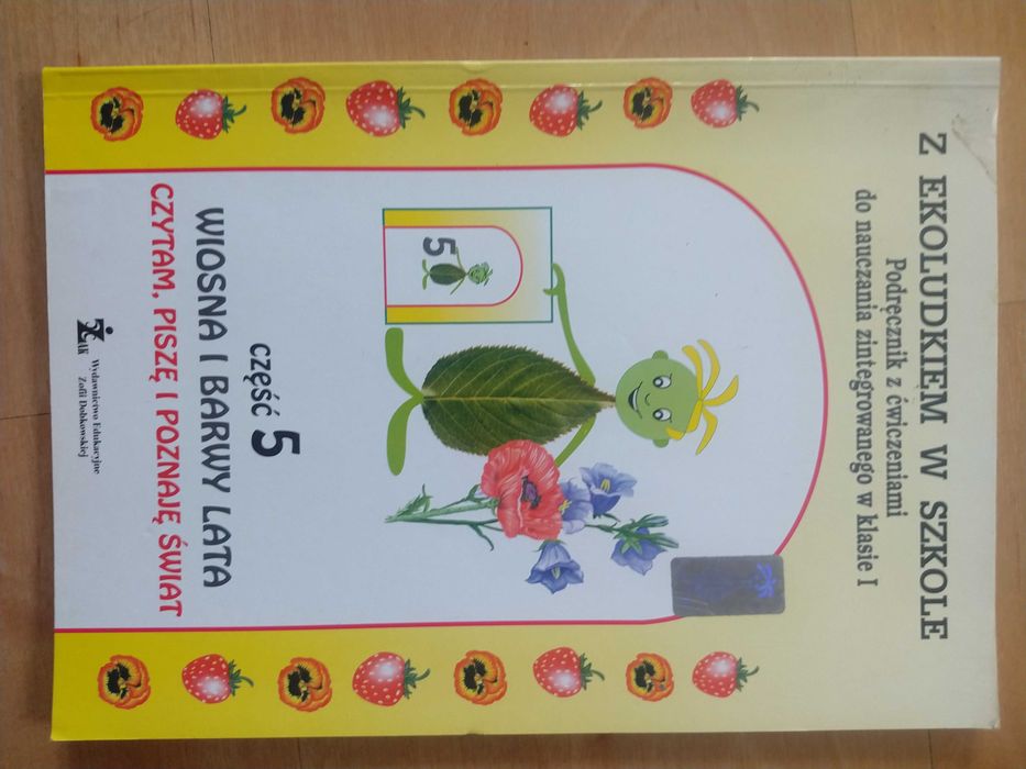 Z ekoludkiem w szkole Podręcznik z ćwiczeniami klasa 1 część 5