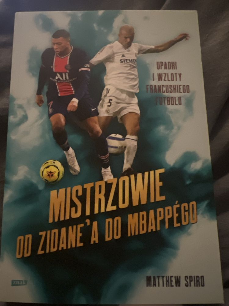 mistrzowie od zidane'a do mbappégo Matthew Spiro