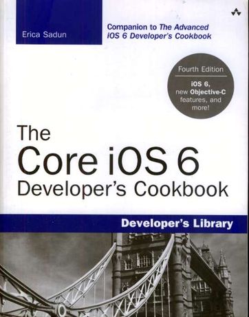 Erica Sadun The Core iOS 6 Developer's Cookbook (программирование iOS)