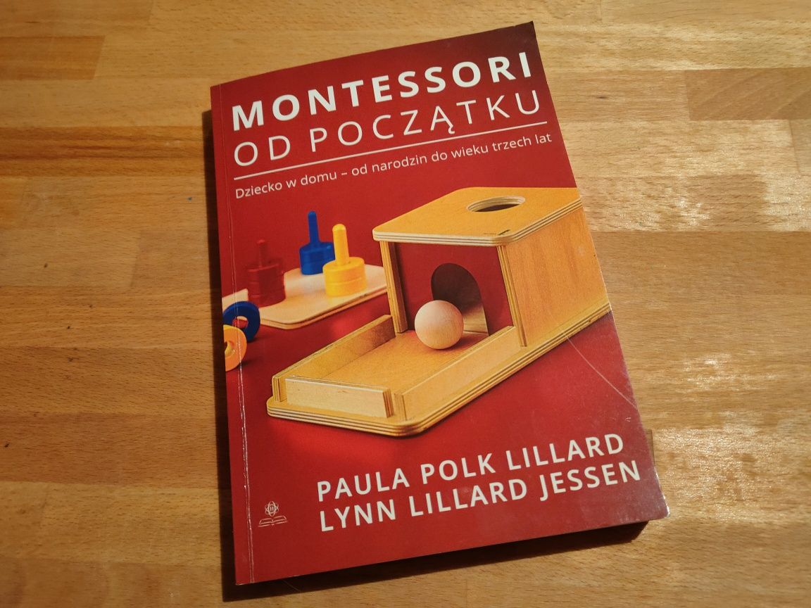 Montessori od początku. Dziecko w domu – od narodzin do wieku 3 lat.