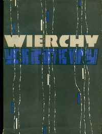 Wierchy numer 34 Rocznik 1965 Góry: Alpinizm Turystyka Nauka Historia