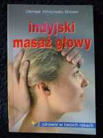 "Indyjski masaż głowy" Denise Whichello Brown